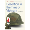 Desertion in the Time of Vietnam: A Memoir - Paperback