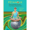 Pétanque: The Greatest Game You Never Heard Of: Beyond Bocce, The Elegant & Intelligent French Game of Boules - Paperback