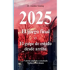 2025 - El juego final: o El golpe de estado desde arriba - Paperback