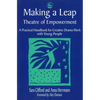 Making a Leap - Theatre of Empowerment: A Practical Handbook for Creative Drama Work with Young People - Paperback