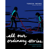 All Our Ordinary Stories: A Multigenerational Family Odyssey - Paperback