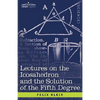 Lectures on the Icosahedron and the Solution of the Fifth Degree - Paperback