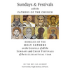 Sundays and Festivals with the Fathers of the Church: Homilies of the Holy Fathers on the Gospels of all the Sundays and Chief Festivals of the Eccles - Hardcover