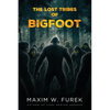 The Lost Tribes of Bigfoot - Paperback