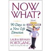 Now What?: 90 Days to a New Life Direction - Paperback