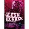Glenn Hughes: The Autobiography [TOUR EDITION] - Hardcover