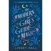 The Modern Girl's Guide to Magic - Paperback