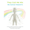 They Call Me Mix/Me Llaman Maestre - Hardcover
