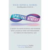 Spiritual Atheist: A Quest To Unite Science And Wisdom Into A Radical New Life Philosophy to Thrive In The Digital Age - Paperback