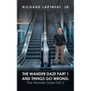 The Wander Daze Part 1 and Things Go Wrong: the Wander Daze Part 2 - Paperback