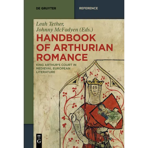 Handbook of Arthurian Romance: King Arthur's Court in Medieval European Literature - Paperback