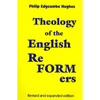 Theology of the English Reformers, Revised and Expanded Edition - Paperback