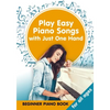 Play Easy Piano Songs with just One Hand: Beginner Piano Book for all Ages - Paperback