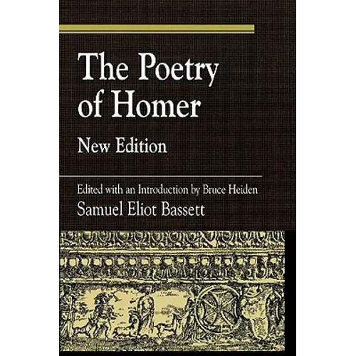 The Poetry of Homer: Edited with an Introduction by Bruce Heiden - Paperback