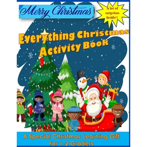 Everything Christmas Activity Book: A Special Christmas Learning Gift for 1-2 Graders - Paperback