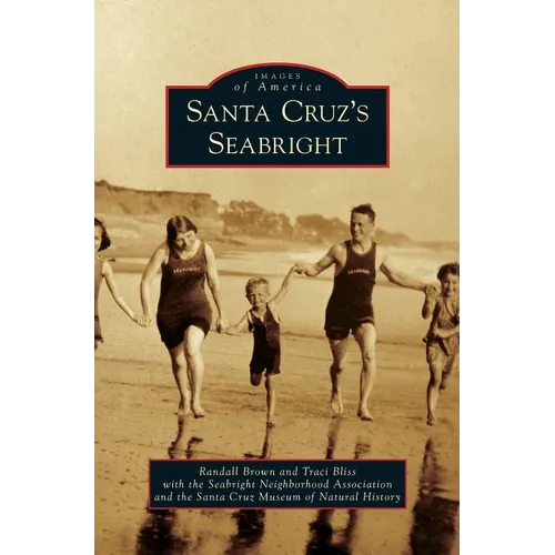 Santa Cruz's Seabright - Hardcover