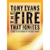 The Fire That Ignites: Living in the Power of the Holy Spirit - Paperback