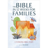 The Bible in 52 Weeks for Families: A Yearlong Bible Study - Paperback