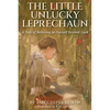 The Little Unlucky Leprechaun: A Tale of Believing in Oneself Beyond Luck - Hardcover