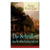Die Schriften des Waldschulmeisters: Heimatroman - Autobiografisches Werk - Paperback