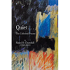 Quiet. . .The collected Poems By Sauci S. Churchill (1940-2021) - Paperback