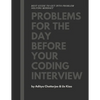 Problems for the day before your coding interview - Paperback
