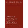 A Manual of Shoemaking and Leather and Rubber Products - Paperback