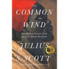 The Common Wind: Afro-American Currents in the Age of the Haitian Revolution - Paperback