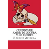 Cuentos de Amor, de Locura y de Muerte - Paperback