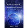 God's Sovereignty and Our Responsibility: His Heart for All Men - Paperback