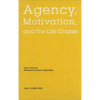 Nebraska Symposium on Motivation, 2001, Volume 48: Agency, Motivation, and the Life Course - Hardcover