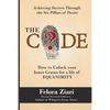 The CODE: How to Unlock Your Inner Genius For a Life of Equanimity - Paperback