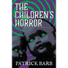 The Children's Horror: Curse Episodes for Doomed Adults - Paperback