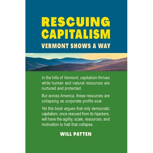 Rescuing Capitalism: Vermont Shows a Way - Paperback