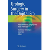 Urologic Surgery in the Digital Era: Next Generation Surgery and Novel Pathways - Paperback