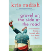 Gravel on the Side of the Road: True Stories from a Broad Who Has Been There - Paperback