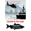 Salmon in the Seine: Alaskan Memories of Life, Death, & Everything In-Between - Paperback