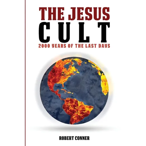 The Jesus Cult: 2000 Years of the Last Days - Paperback