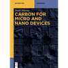Carbon for Micro and Nano Devices - Paperback