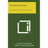 The Atom Speaks: And Echoes The Word Of God - Paperback