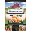 Homesteading: How to Find New Independence on the Land - Paperback