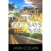 It's not over till God says it's over - Paperback