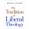 The Tradition of Liberal Theology - Paperback