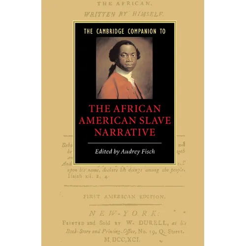 The Cambridge Companion to the African American Slave Narrative - Paperback
