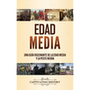 Edad Media: Una guía fascinante de la Edad Media y la peste negra - Hardcover
