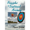 Principles of Traditional Archery - Paperback