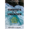 Torrents as Yet Unknown: Daring Whitewater Ventures Into the World's Great River Gorges - Hardcover
