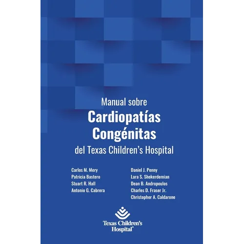 Manual sobre Cardiopatías Congénitas del Texas Children's Hospital - Paperback