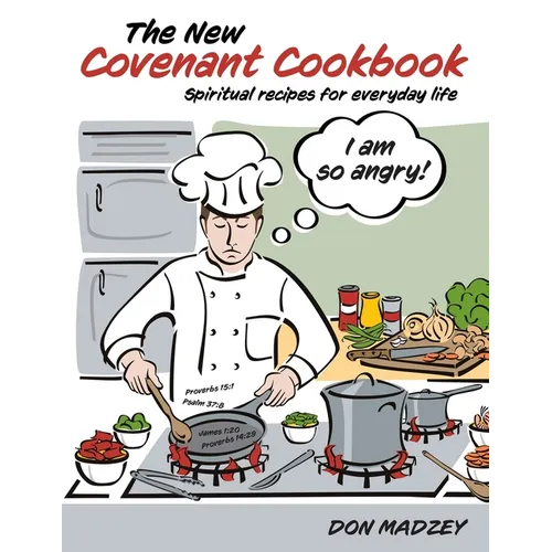 The New Covenant Cookbook: Spiritual recipes for everyday life - Paperback