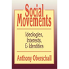 Social Movements: Ideologies, Interest, and Identities - Paperback